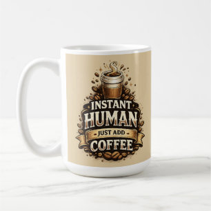 Mug Humain Instantané Ajoutez Seulement du Café – Amat