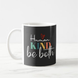 Mug Humankind Be Two Shirt, femmes tendance, soyez gen