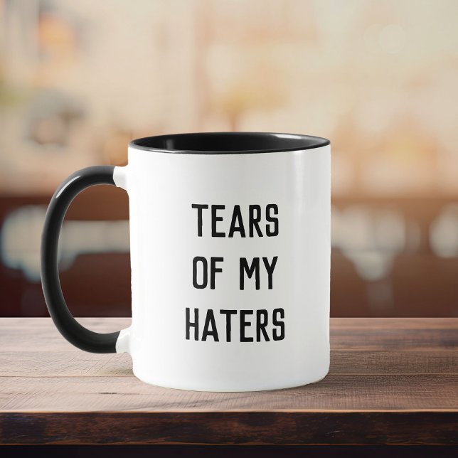 Mug Humour AMUSANT LARMES DE MES HATRES (Créateur téléchargé)