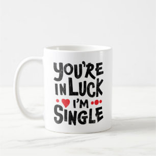 Mug Humour datant   Vous êtes dans la chance Je suis 