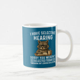 Mug Humour de raton laveur avec ouïe sélective drôle