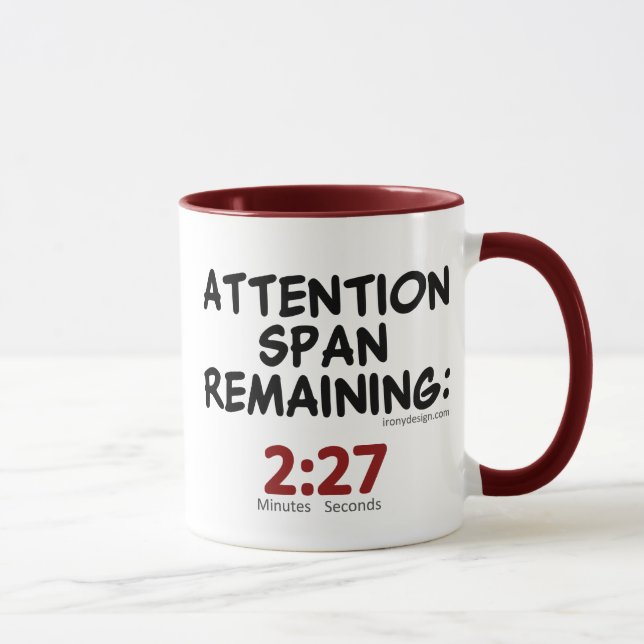 Mug Humour restant de durée d'attention (Droite)