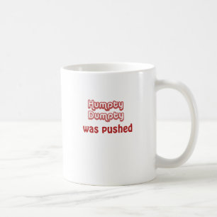 Mug Humpty Dumpty a été poussé