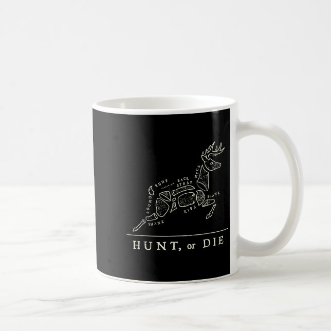 Mug Hunt Or Die Funny Hunting Quote Deer Butcher Chart (Droite)