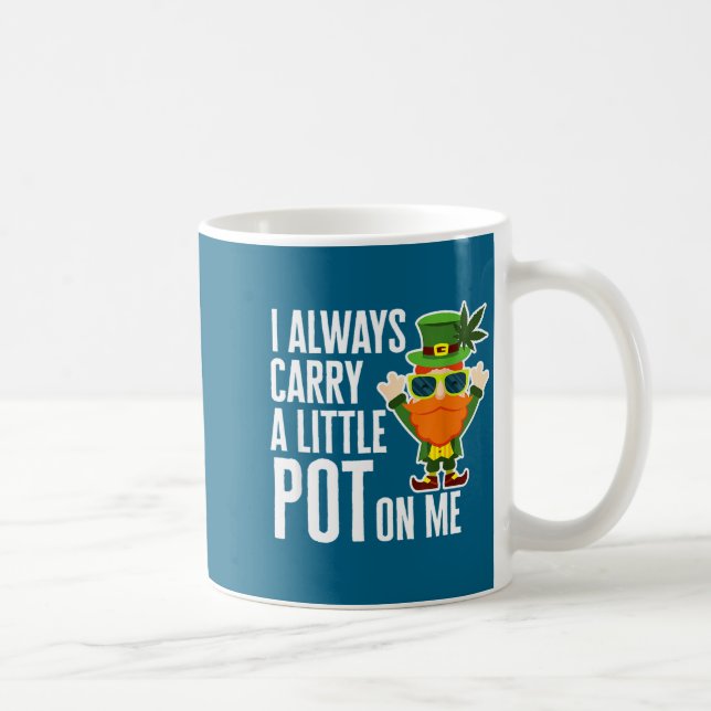 Mug I Always Carry T On Me Funny Lucky St Patricks Day (Droite)