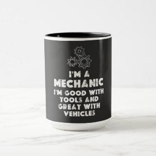 Mug I Am A Mechanic Drôle citations