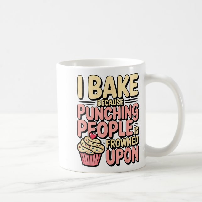 Mug I Bake Because Punching People Is Frowned Un Baker (Droite)