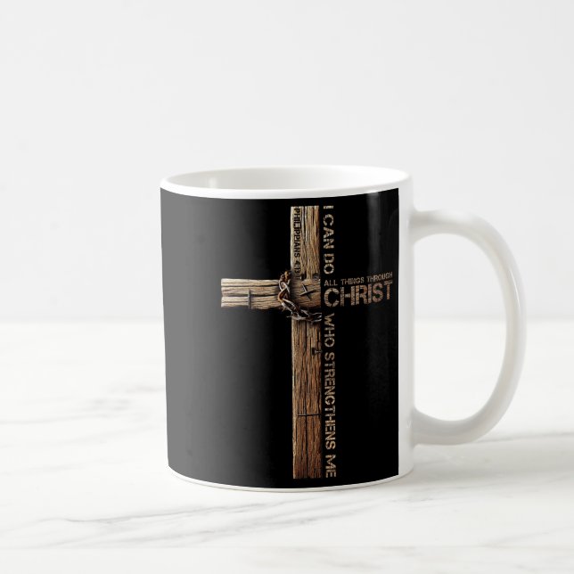 Mug I Can Do All Things Through Christ, Cross Jesus Ch (Droite)