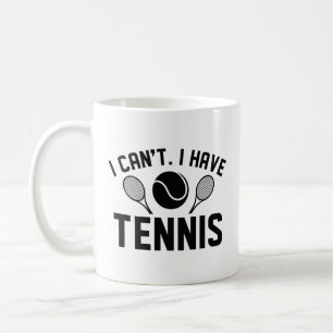 Mug I Can't I Have