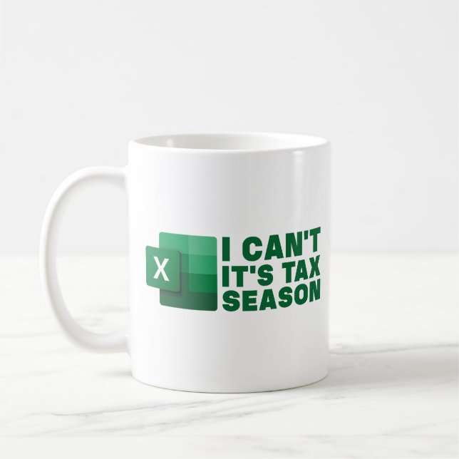 Mug I Can't It's Tax Season drôle cadeau pour comptabl (Gauche)