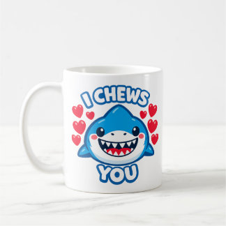 Mug I Chews You Funny Shark Valentine
