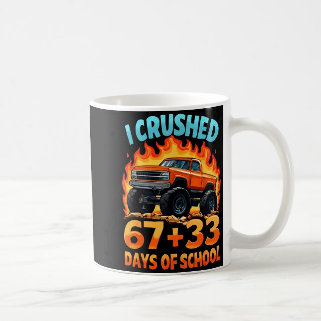 Mug I Crushed 67 + 33 Days Of School Monster Truck Boy (Droite)