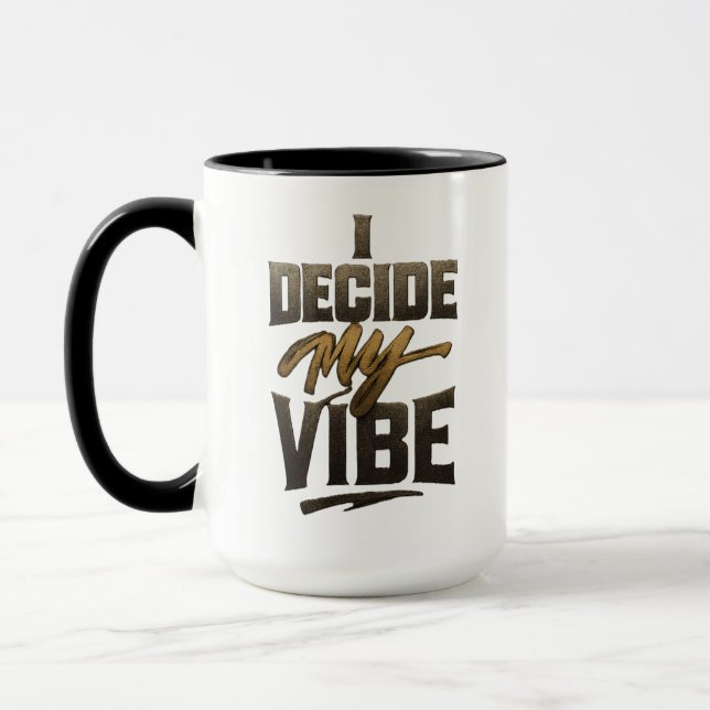 Mug I Decide My Vibe" – Bold Metallic Empowerment (Gauche)
