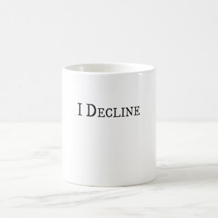 Mug I Decline - Créer la conscience, le déclin, symb