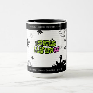 Mug I Fix Nothing. I Let Him Go | Bold Minimal Quote M