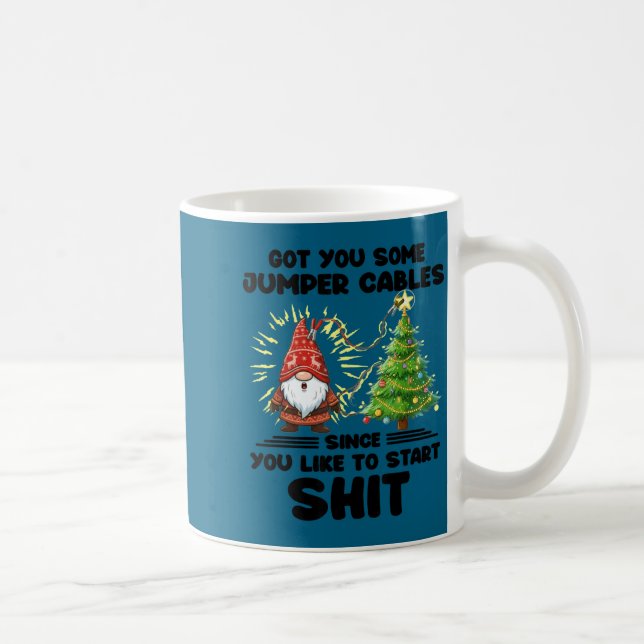 Mug I Got You Some Jumper Cables Since You Like To Sta (Droite)