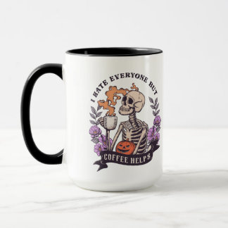 Mug I hate everyone but coffe helps skeleton Halloween