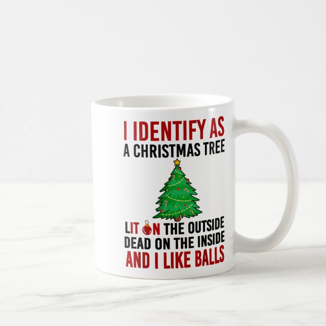 Mug I Identify As A Christmas Tree Lit On The Outside  (Droite)