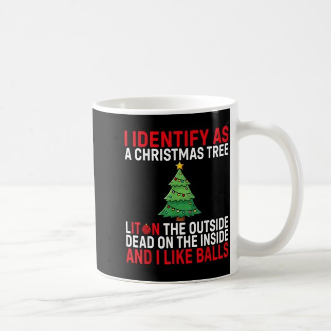 Mug I Identify As A Christmas Tree Lit On The Outside  (Droite)