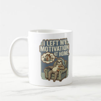 Mug I Left My Motivation At Home Funny Sloth Quote