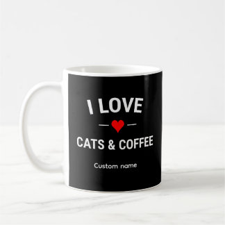 Mug I Love Cats and Coffee Cute Custom Name Cat Mom