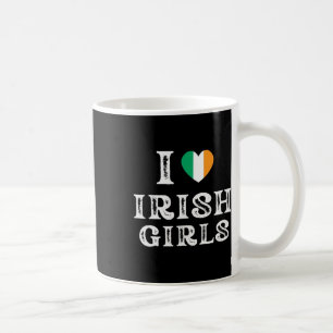 Mug I Love Irish Girlsi Heart Irish Girls Funny St. Pa