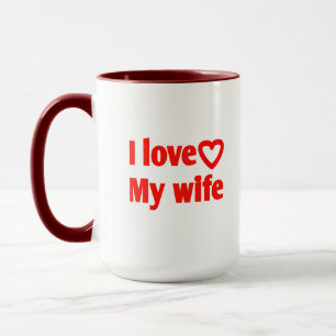 Mug I Love My Wife - Cadeau romantique pour femme, mar