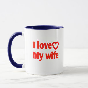 Mug I Love My Wife - Cadeau romantique pour femme, mar