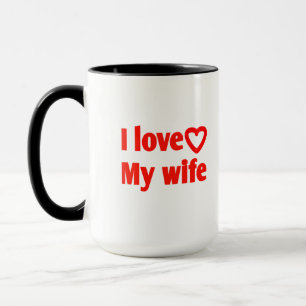Mug I Love My Wife - Cadeau romantique pour femme, mar