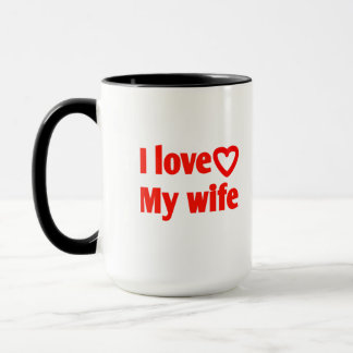 Mug I Love My Wife - Cadeau romantique pour femme, mar
