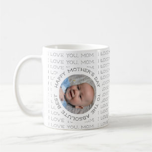 Mug I Love You Mom Happy Mother's Day Baby Photo Café