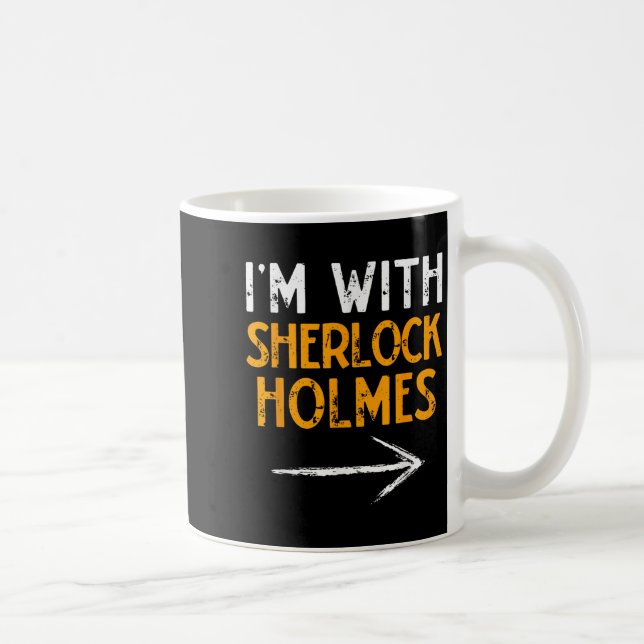 Mug I’m With Sherlock Holmes Halloween Matching Couple (Droite)