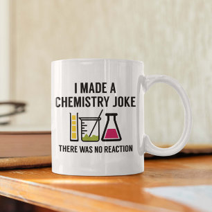 Mug I Made A Chemistry Joke