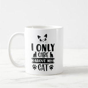 Mug I Only Care About My Cat