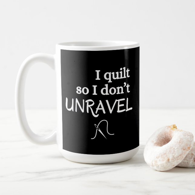 Mug I Quilt So I Don’t Unravel Funny Sewing (Avec donut)