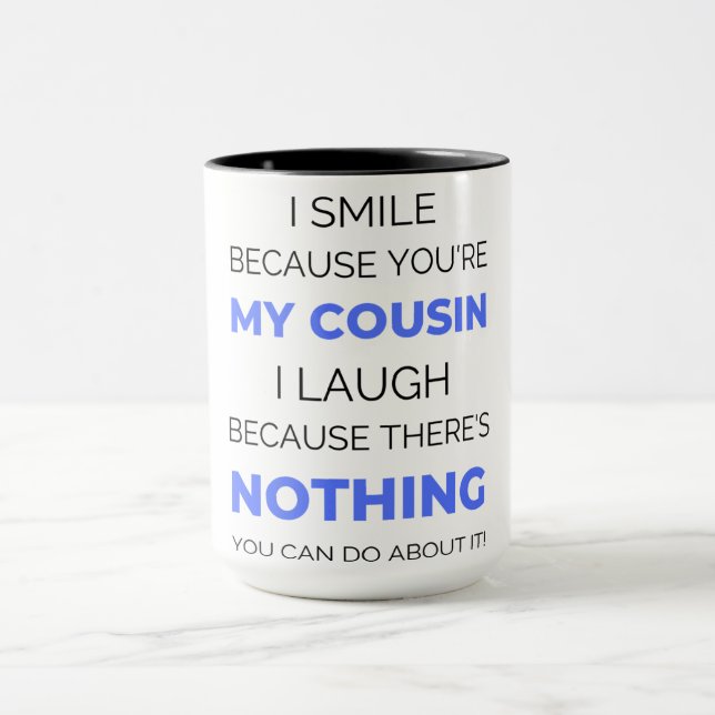 Mug I Smile Because You're (Centre)