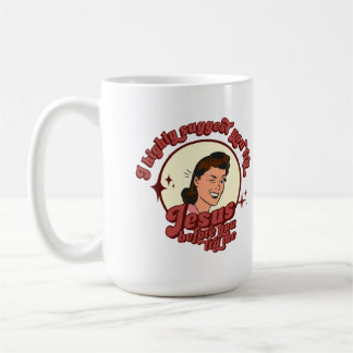 Mug I Suggest You Try Jesus Before You Try Me