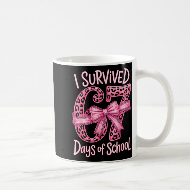 Mug I Survived 67 Days Of School Coquette Girls Women  (Droite)
