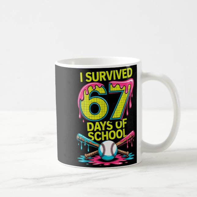 Mug I Survived 67 Days Of School Funny 67 Baseball Sli (Droite)