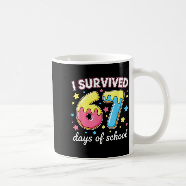 Mug I Survived 67 Days Of School Funny 67 Meme Teacher (Droite)