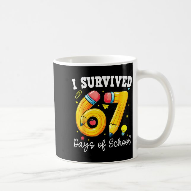 Mug I Survived 67 Days Of School Funny 67 Meme Teacher (Droite)