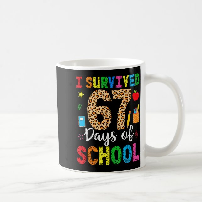 Mug I Survived 67 Days Of School Funny 67 Teacher Stud (Droite)