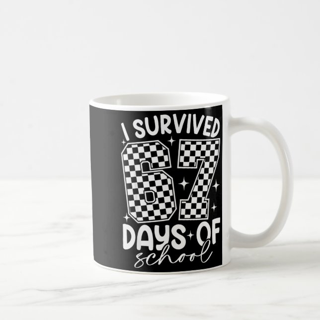 Mug I Survived 67 Days Of School Funny 67 Teachers Stu (Droite)