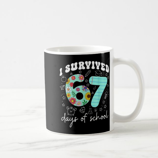 Mug I Survived 67 Days Of School Funny Meme Teacher St (Droite)