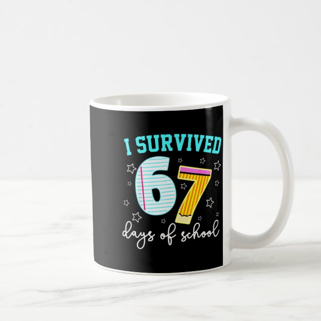 Mug I Survived 67 Days Of School Funny Meme Teacher St (Droite)