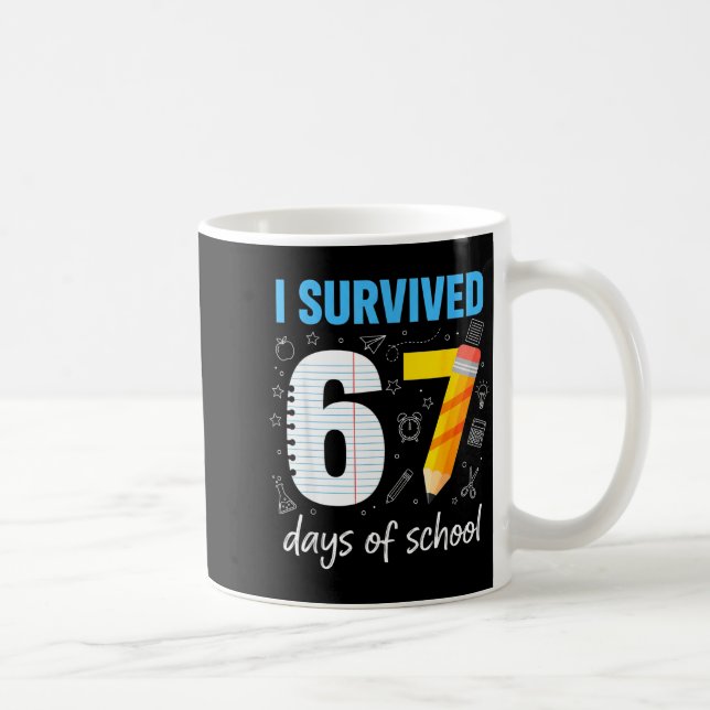 Mug I Survived 67 Days Of School Funny Meme Teacher St (Droite)