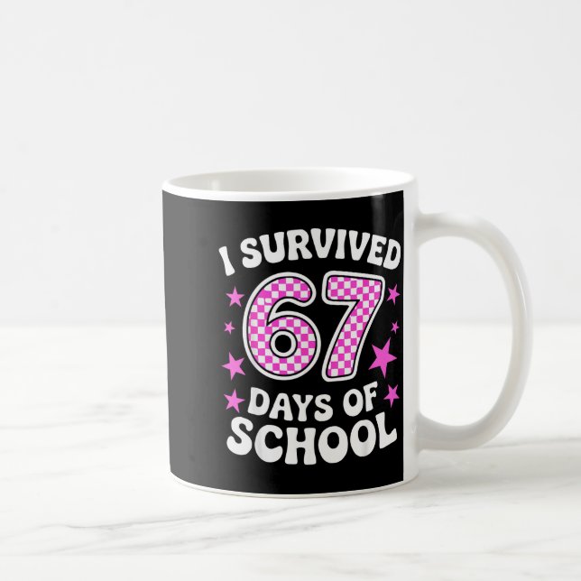 Mug I Survived 67 Days Of School Funny Meme Teacher St (Droite)