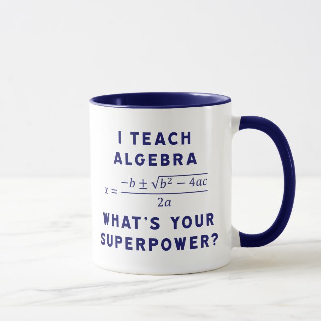 Mug I Teach Algebra / What's Your Superpower (Droite)