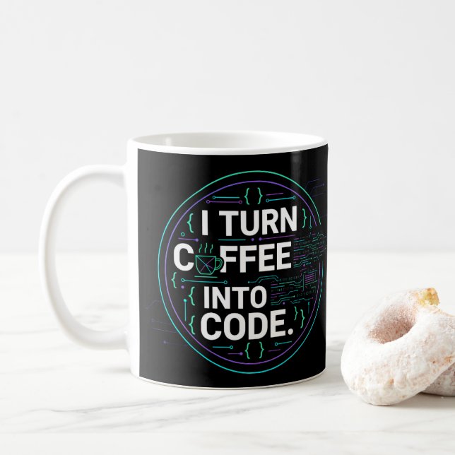 Mug I Turn Coffee Into Code – Funny Progra (Avec donut)