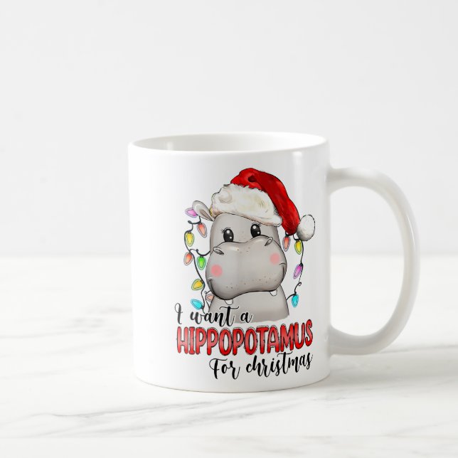 Mug I Want A Hiptamus For Christmas Xmas Hip Lover  (Droite)